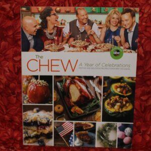 The Chew: The Chew: A Year of Celebrations: Festive and Delicious Recipes
